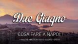 2 giugno 2015 a Napoli: cosa fare in città