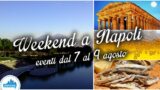 Cosa fare a Napoli nel weekend dal 7 all'8 agosto 2015 | 15 consigli