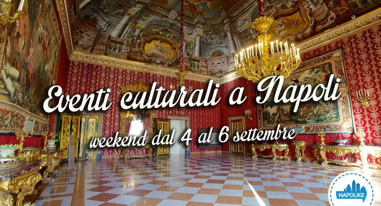 Eventi culturali a Napoli per il weekend del 4, 5 e 6 settembre 2015