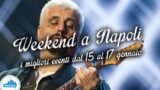 Cosa fare a Napoli nel weekend dal 15 al 17 gennaio 2016 | 11 consigli