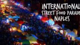 International Street Food Parade gratis a Napoli: cucine da tutto il mondo e musica