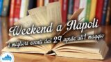 Cosa fare a Napoli nel weekend dal 29 aprile all’1 maggio 2016 | 12 consigli