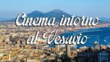 Cinema intorno al Vesuvio 2016: film all’aperto a San Sebastiano, San Giorgio e Torre del Greco