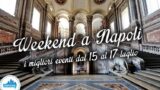 Cosa fare a Napoli nel weekend dal 15 al 17 luglio 2016 | 13 consigli
