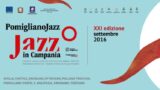 Pomigliano Jazz 2016, la ventunesima edizione tra arte, cultura e gastronomia