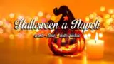 Halloween 2016 a Napoli: eventi, feste e visite guidate