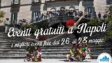 Eventi gratuiti a Napoli nel weekend dal 26 al 28 maggio 2017 | 13 consigli