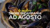 Sagre in Campania ad agosto 2017 con squisiti prodotti locali ed eventi