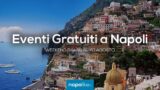 Eventi gratuiti a Napoli nel weekend dal 18 al 20 agosto 2017 | 4 consigli