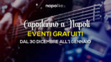 Eventi gratuiti a Napoli a Capodanno 2018 nel weekend dal 30 dicembre all’1 gennaio