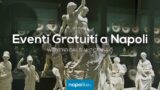 Eventi gratuiti a Napoli nel weekend dal 5 al 7 gennaio 2018 | 11 consigli