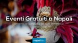 Eventi gratuiti di Carnevale a Napoli nel weekend dal 9 al 13 febbraio 2018 | 10 consigli