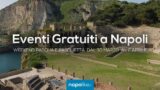 Eventi gratuiti a Napoli a Pasqua e Pasquetta nel weekend dal 30 marzo al 2 aprile 2018 | 9 consigli