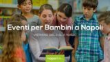 Eventi per bambini a Napoli nel weekend dal 2 al 4 marzo 2018 | 6 consigli