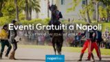 Eventi gratuiti a Napoli nel weekend dal 20 al 22 aprile 2018 | 7 consigli