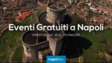 Eventi gratuiti a Napoli nel weekend dal 18 al 20 maggio 2018 | 7 consigli