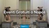 Eventi gratuiti a Napoli nel weekend dal 31 agosto al 2 settembre 2018 | 6 consigli