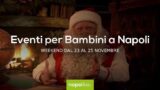 Eventi per bambini a Napoli nel weekend dal 23 al 25 novembre 2018 | 7 consigli