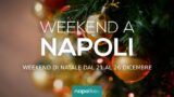 Cosa fare a Natale 2018 a Napoli: eventi del weekend dal 21 al 26 dicembre 2018