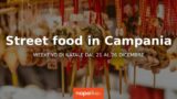 Street food in Campania per il Natale 2018 nel weekend dal 21 al 26 dicembre