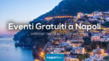 Eventi gratuiti a Napoli nel weekend dall’11 al 13 gennaio 2019 | 5 consigli