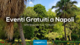 Eventi gratuiti a Napoli nel weekend dal 3 al 5 maggio 2019