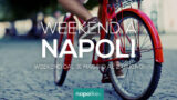 Eventi a Napoli nel weekend dal 31 maggio al 2 giugno 2019 | 12 consigli