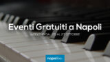 Eventi gratuiti a Napoli nel weekend dal 25 al 27 ottobre 2019 | 6 consigli