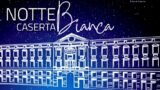 Notte Bianca a Caserta 2019: musica contemporanea e percorsi enogastronomici