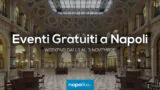 Eventi gratuiti a Napoli nel weekend dall’1 al 3 novembre 2019 | 4 consigli