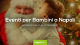 Eventi per bambini a Napoli nel weekend dal 13 al 15 dicembre 2019 | 5 consigli