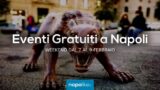 Eventi gratuiti a Napoli nel weekend dal 7 al 9 febbraio 2020