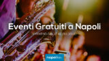 Eventi gratuiti a Napoli nel weekend dal 17 al 19 luglio 2020