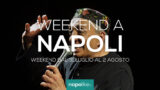 Eventi a Napoli nel weekend dal 31 luglio al 2 agosto 2020