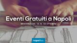 Eventi gratuiti a Napoli nel weekend dal 16 al 18 ottobre 2020