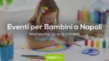 Eventi per bambini a Napoli nel weekend dal 23 al 25 ottobre 2020