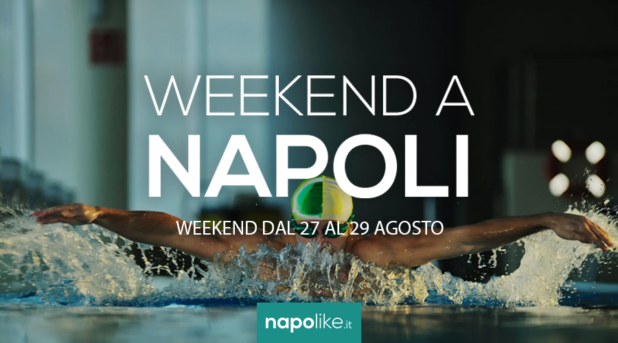 Events in Naples during the weekend from 27 to 29 in August 2021